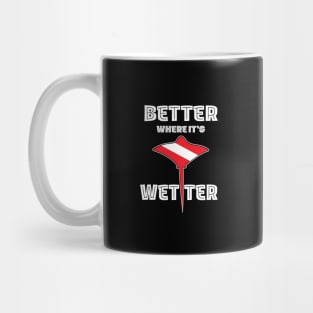 Better Where It's Wetter - Stingray Funny Scuba Dive Mug